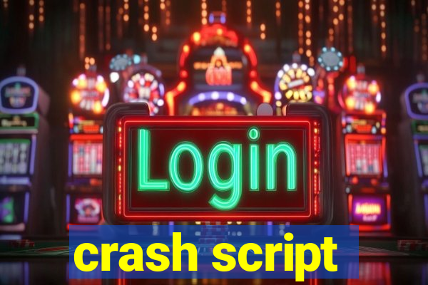 crash script